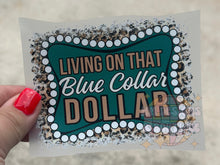 Load image into Gallery viewer, Blue Collar Dollar DTF Transfer