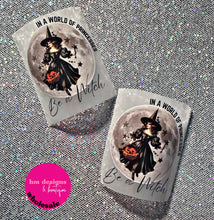 Load image into Gallery viewer, Be a Witch DTF Transfer