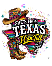 Load image into Gallery viewer, She’s From Texas DTF
