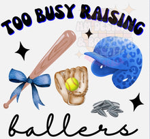 Load image into Gallery viewer, Busy Raising Ballers - Softball - DTF Transfer
