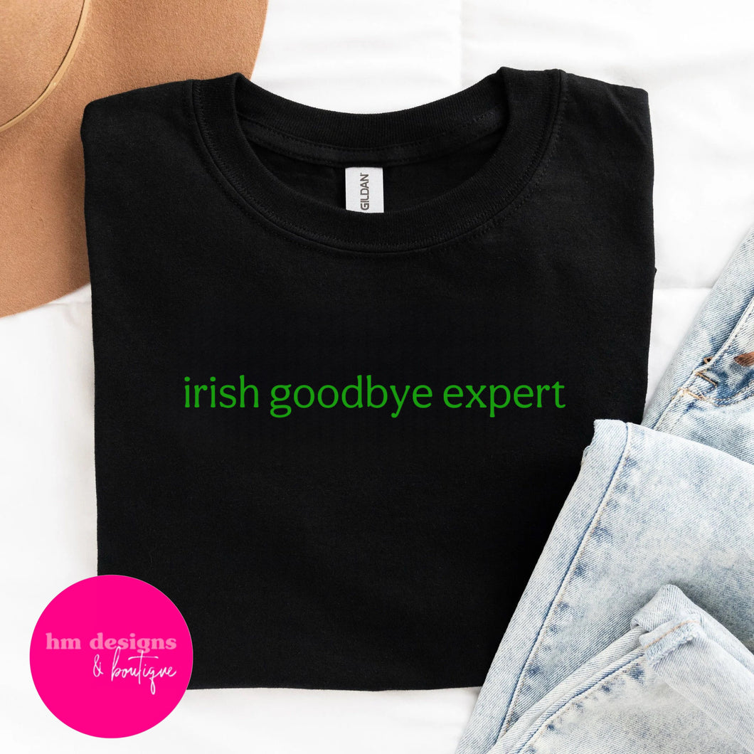 Irish Goodbye Expert Tee