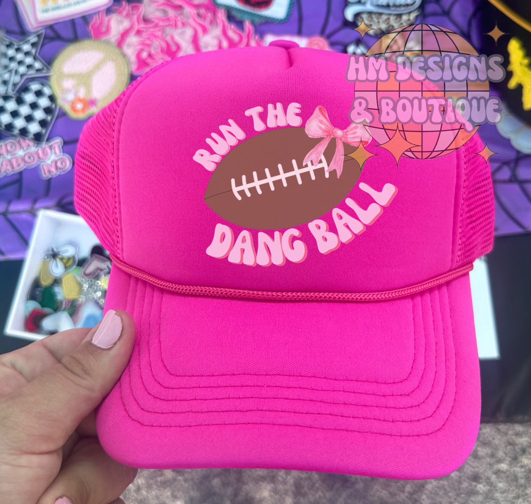 Run the Dang Ball Trucker Hats