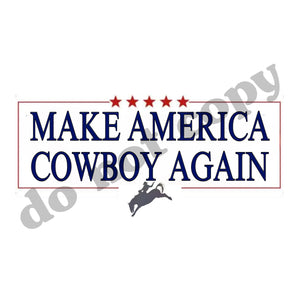 Make America Cowboy Again DTF Transfer