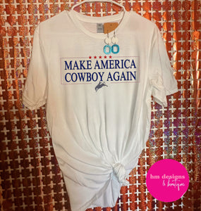 Make America Cowboy Again 2.0 Tee