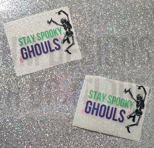 Stay Spooky Ghouls DTF Transfer