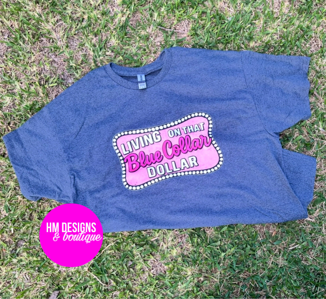 Blue Collar Dollar Tee