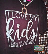 Load image into Gallery viewer, I Love My Kids Tee
