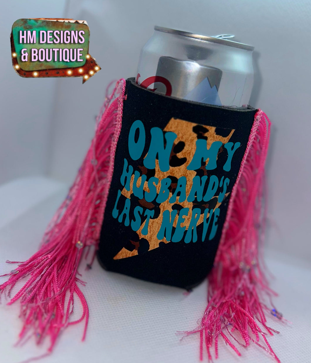 Hubby’s Last Nerve Fringe Can Cooler