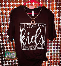 Load image into Gallery viewer, I Love My Kids Tee
