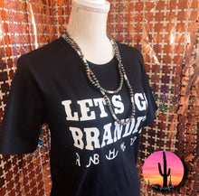 Load image into Gallery viewer, Let’s Go Brandin’ Tee
