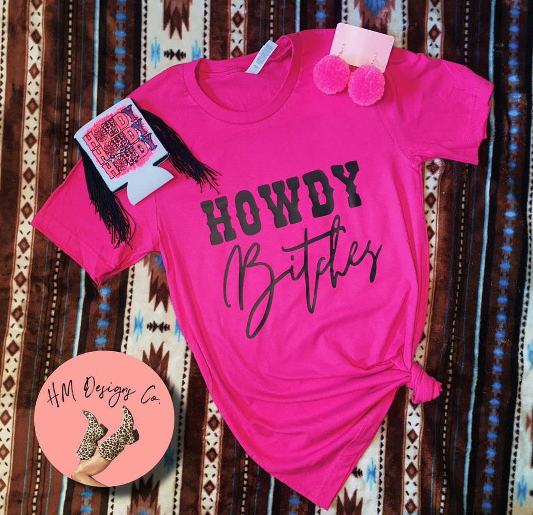 Howdy B!tches Tee
