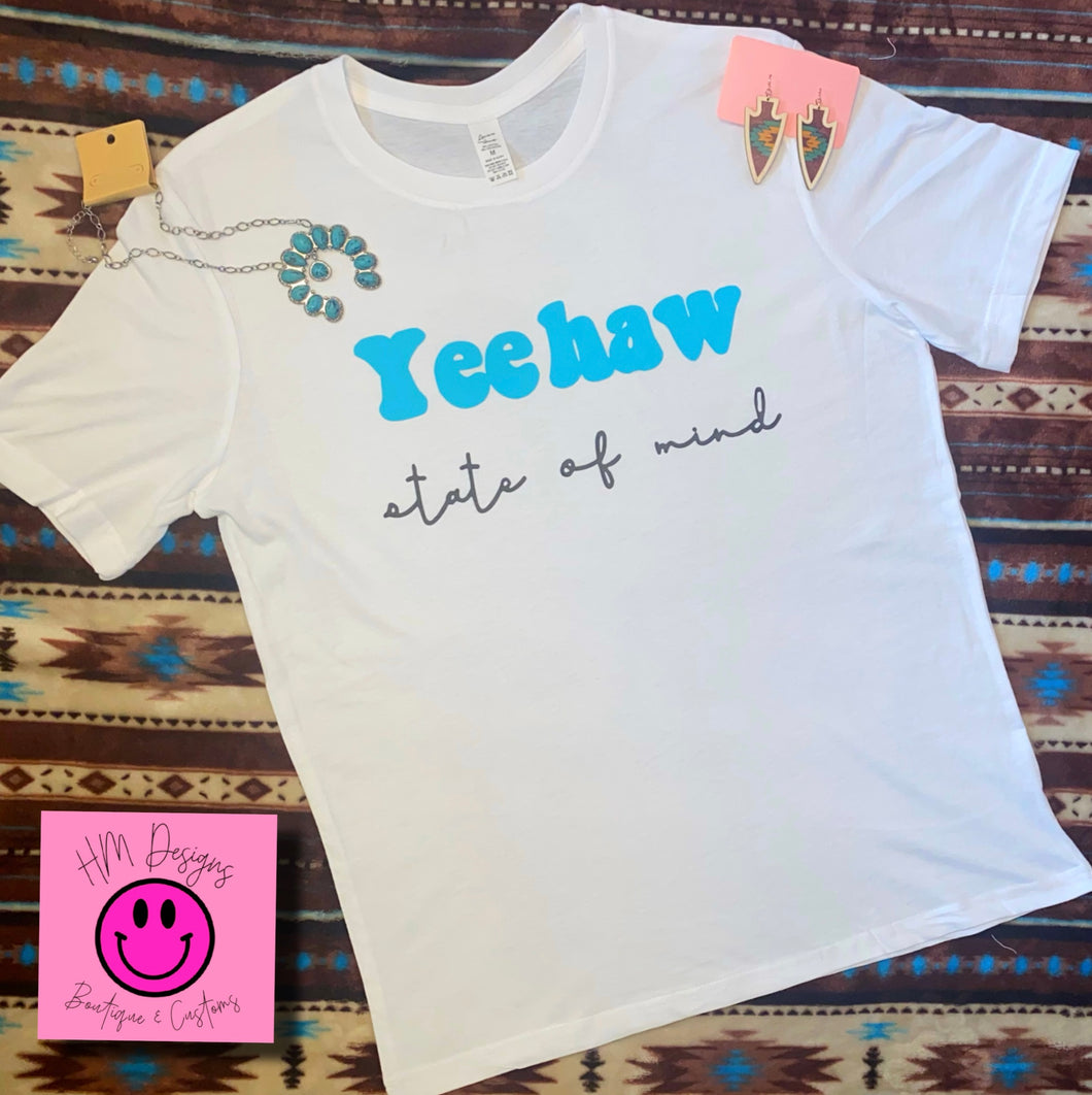 Yeehaw State of Mind Tee