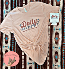 Load image into Gallery viewer, Dolly for President Tee
