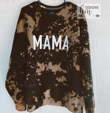 Load image into Gallery viewer, MAMA Bleached Pullover
