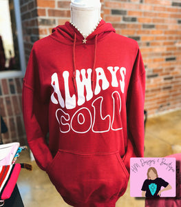 Always Cold Hoodie