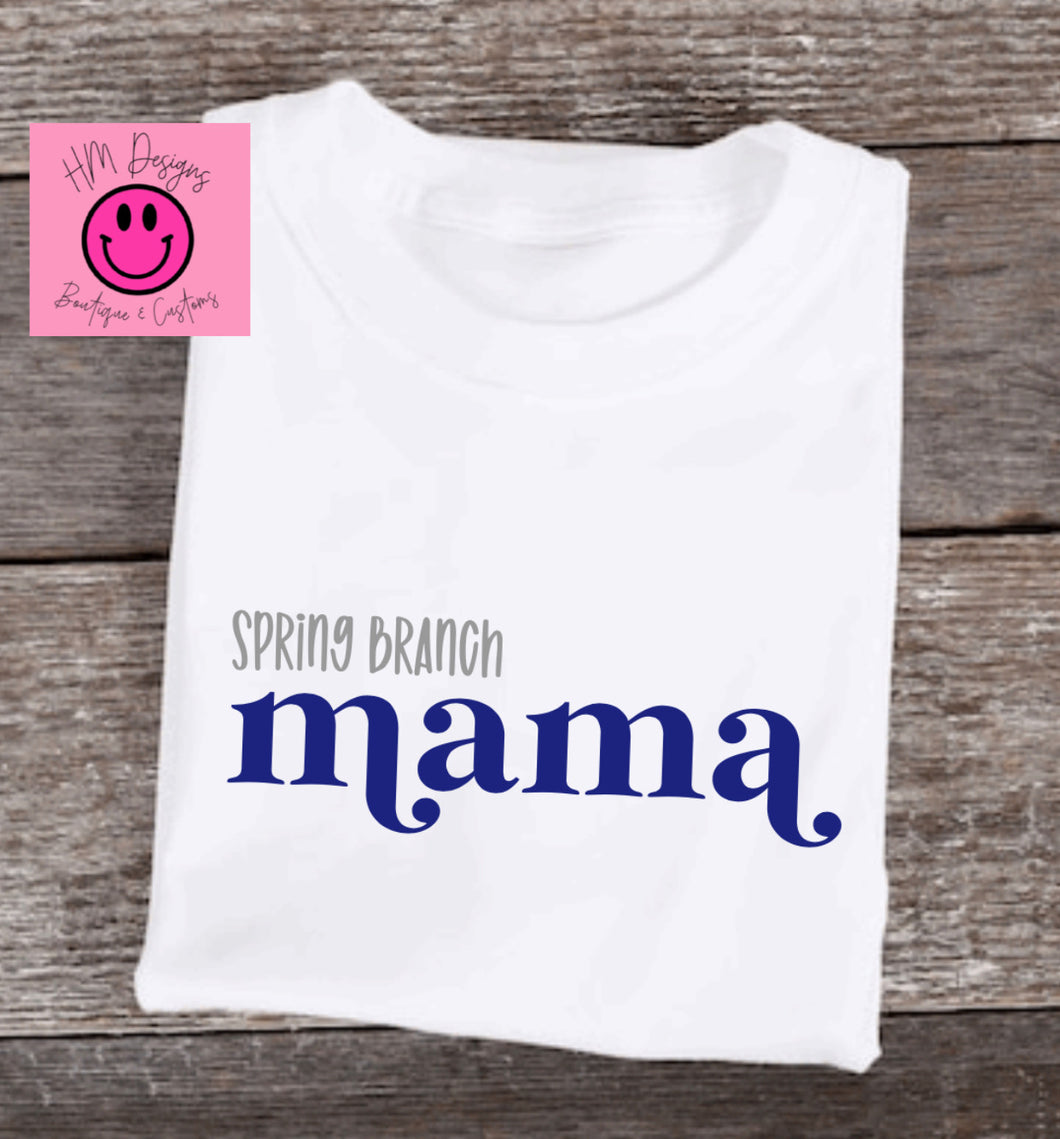 Spring Branch Mama Tee