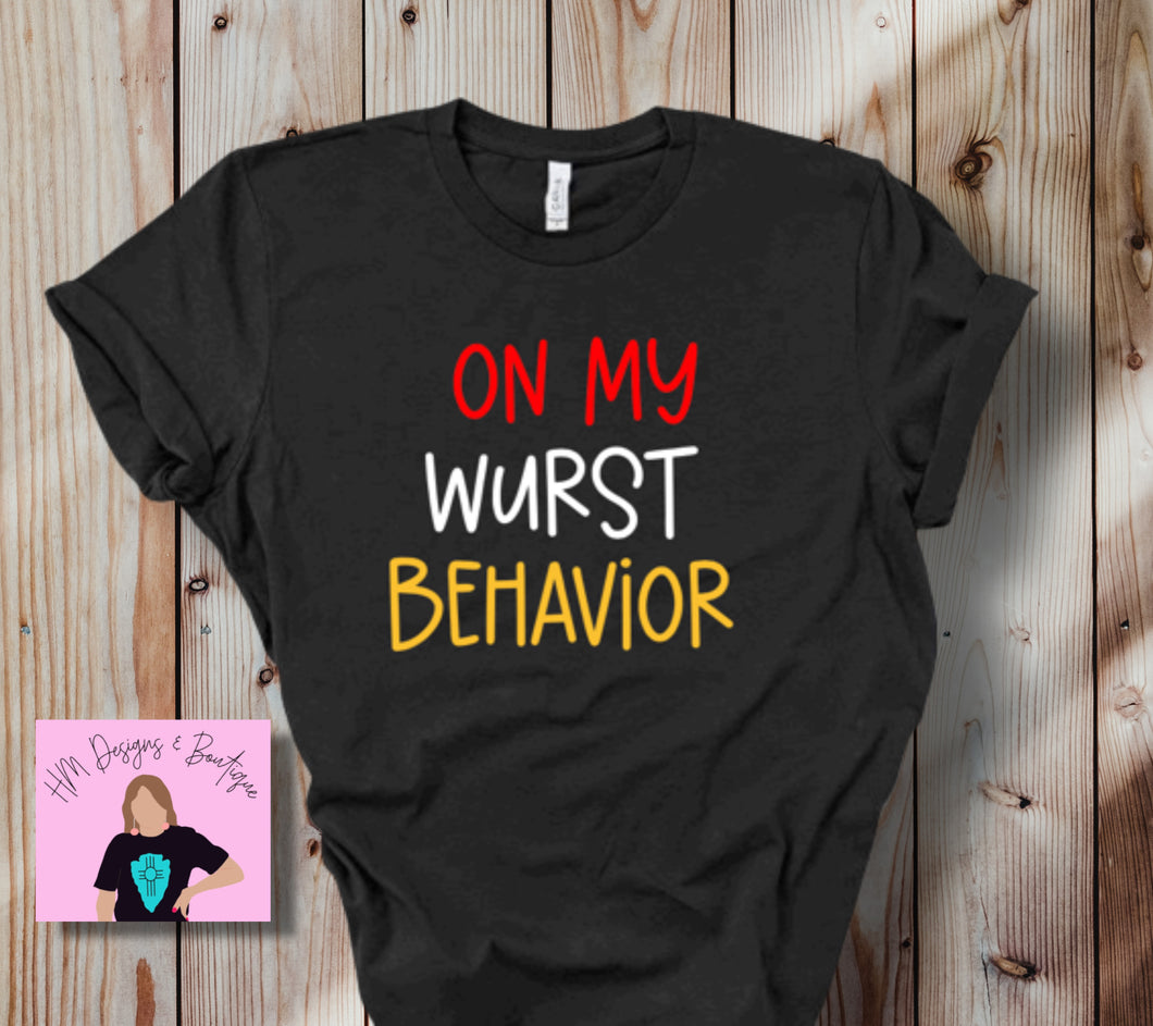 On My Wurst Behavior Tee