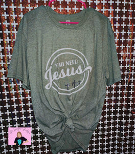 Y’all Need Jesus Tee